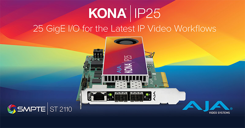 AJA Video Systems社、I/Oカードの新製品「KONA IP25」をIBC 2024で発表