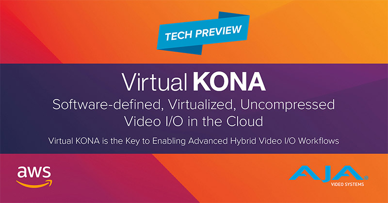 AJA Video Systems社、AWSとの共同開発製品「Virtual KONA」をIBC 2024で先行発表